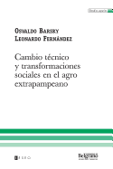 Cambio t?cnico y transformaciones sociales en el agro extrapampeano