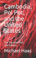 Cambodia, Pol Pot, and the United States: The Faustian Pact, Second Edition