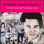 Cambodian Cassette Archives: Khmer Folk and Pop Music - Various Artists