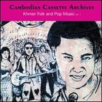 Cambodian Cassette Archives: Khmer Folk and Pop Music