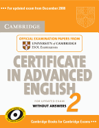 Cambridge Certificate in Advanced English 2 for Updated Exam Student's Book Without Answers: Official Examination Papers from University of Cambridge ESOL Examinations