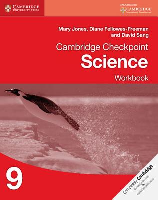 Cambridge Checkpoint Science Workbook 9 - Jones, Mary, and Fellowes-Freeman, Diane, and Sang, David