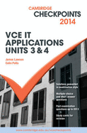 Cambridge Checkpoints VCE IT Applications Units 3 and 4 2014 and Quiz Me More - Potts, Colin, and Lawson, James