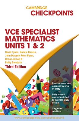 Cambridge Checkpoints VCE Specialist Maths Units 1&2 - Tynan, David, and Caruso, Natalie, and Dowsey, John