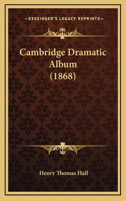 Cambridge Dramatic Album (1868) - Hall, Henry Thomas