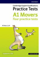 Cambridge English Qualifications Young Learners Practice Tests A1 Movers Pack: A1: Movers Pack: Practice for Cambridge English Qualifications A1 Movers level