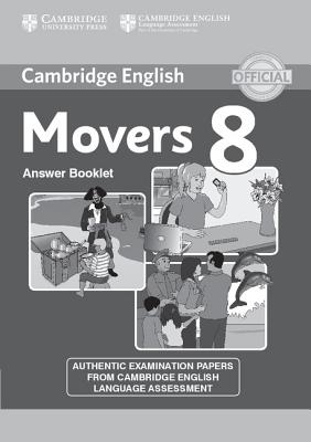 Cambridge English Young Learners 8 Movers Answer Booklet: Authentic Examination Papers from Cambridge English Language Assessment - Cambridge English