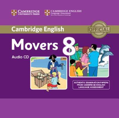 Cambridge English Young Learners 8 Movers Audio CD: Authentic Examination Papers from Cambridge English Language Assessment - Cambridge English