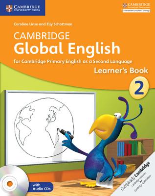 Cambridge Global English Stage 2 Stage 2 Learner's Book with Audio CD: For Cambridge Primary English as a Second Language - Linse, Caroline, and Schottman, Elly