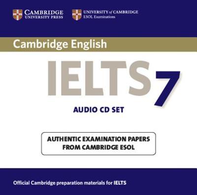 Cambridge IELTS 7 Audio CDs (2): Examination Papers from University of Cambridge ESOL Examinations - Cambridge ESOL