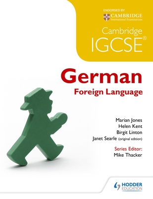 Cambridge IGCSE German Foreign Language - Jones, Marian, and Kent, Helen, and Linton, Birgit