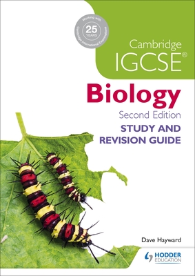 Cambridge IGCSE Biology Study and Revision Guide 2nd edition - Hayward, Dave