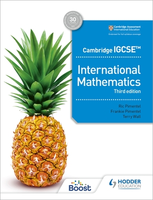 Cambridge IGCSE International Mathematics Third edition - Pimentel, Ric, and Pimentel, Frankie, and Wall, Terry