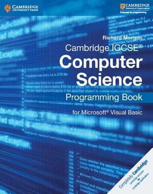 Cambridge Igcse(r) Computer Science Programming Book - Morgan, Richard