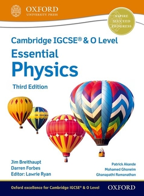 Cambridge IGCSE (R) & O Level Essential Physics: Student Book Third Edition - Breithaupt, Jim, and Forbes, Darren