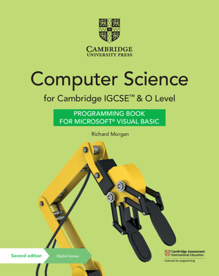 Cambridge IGCSE (TM) and O Level Computer Science Programming Book for Microsoft (R) Visual Basic with Digital Access (2 Years) - Morgan, Richard