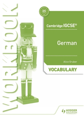 Cambridge Igcse(tm) German Vocabulary Workbook: Hodder Education Group - Gruber, Alice