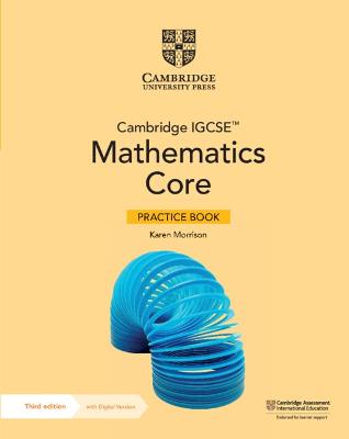 Cambridge IGCSE (TM) Mathematics Core Practice Book with Digital Version (2 Years' Access) - Morrison, Karen