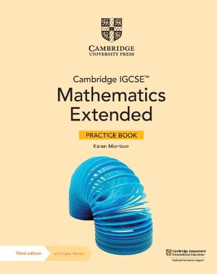 Cambridge IGCSE (TM) Mathematics Extended Practice Book with Digital Version (2 Years' Access) - Morrison, Karen