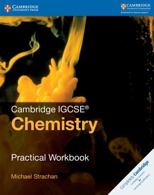 Cambridge IGCSETM Chemistry Practical Workbook - Strachan, Michael