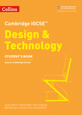 Cambridge IGCSETM Design & Technology Student's Book - Harris, Justin, and Bell, Dawne, and Hughes, Chris