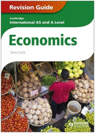 Cambridge International AS and A Level Economics Revision Guide