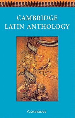 Cambridge Latin Anthology - Cambridge School Classics Project