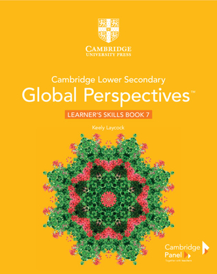 Cambridge Lower Secondary Global Perspectives Stage 7 Learner's Skills Book - Laycock, Keely