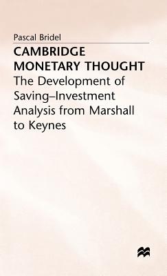 Cambridge Monetary Thought - Bridel, Pascal
