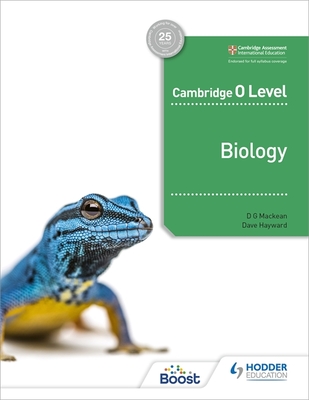 Cambridge O Level Biology: Hodder Education Group - Mackean, D G, and Mackean, Margaret