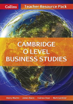 Cambridge O Level Business Studies Teacher Resource Pack - Beere, James, and Dean, and Gardiner, Mark