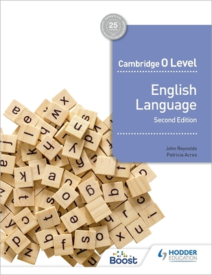 Cambridge O Level English Language Second edition - Reynolds, John, and Acres, Patricia