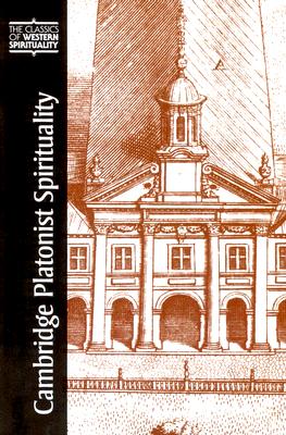 Cambridge Platonist Spirituality - Taliaferro, Charles C, Ph.D. (Editor), and Teply, Alison J (Introduction by), and Pelikan, Jaroslav (Preface by)