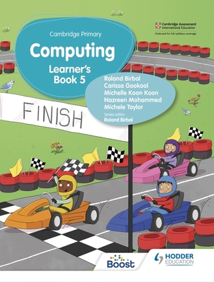 Cambridge Primary Computing Learner's Book Stage 5 - Birbal, Roland, and Gookool, Carissa, and Koon, Michelle Koon