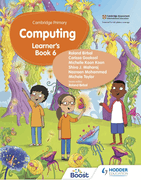 Cambridge Primary Computing Learner's Book Stage 6: Hodder Education Group