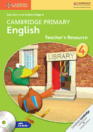 Cambridge Primary English: Cambridge Primary English Stage 4 Teacher's Resource Book with CD-ROM