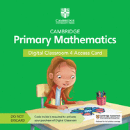 Cambridge Primary Mathematics Digital Classroom 4 Access Card (1 Year Site Licence) (1 Ebooks)