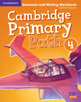 Cambridge Primary Path Level 4 Grammar and Writing Workbook - Zgouras, Catherine