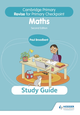 Cambridge Primary Revise for Primary Checkpoint Mathematics Study Guide 2nd edition - Broadbent, Paul