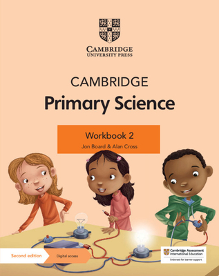 Cambridge Primary Science Workbook 2 with Digital Access (1 Year) - Board, Jon, and Cross, Alan