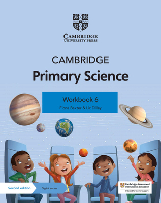 Cambridge Primary Science Workbook 6 with Digital Access (1 Year) - Baxter, Fiona, and Dilley, Liz