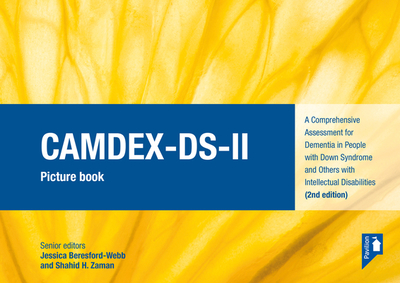 CAMDEX-DS-II: The Cambridge Examination for Mental Disorders of Older People with Down Syndrome and Others with Intellectual Disabilities. (Version II) Pictorial material for cognitive examination: A comprehensive assessment for diagnosing Alzheimer's... - Beresford-Webb, Jessica (Editor), and Zaman, Shahid (Editor), and Hithersay, Rosalyn