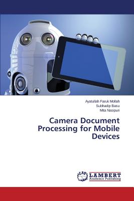Camera Document Processing for Mobile Devices - Mollah Ayatullah Faruk, and Basu Subhadip, and Nasipuri Mita