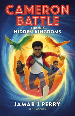 Cameron Battle and the Hidden Kingdoms - Perry, Jamar J.