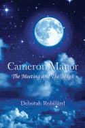Cameron Manor: The Meeting and the Magic