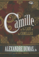 Camille: Or, the Lady of the Camellias