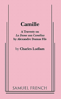 Camille - Ludlam, Charles, Professor