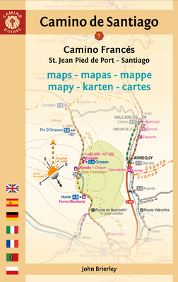 Camino De Santiago Maps: St. Jean Pied De Port - Santiago De Compostela - Brierley, John