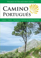 Camino Portugues: Lisbon - Porto - Santiago, Central and Coastal Routes