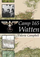 Camp 165 Watten: Scotland's Most Secretive Prisoner of War Camp